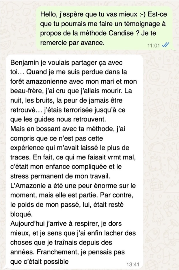 Message de Sophie sur WhatsApp : perdue dans la forêt amazonienne, elle a compris que ce qui lui faisait le plus mal était son enfance et le stress de son travail. Aujourd'hui elle respire et dort mieux.